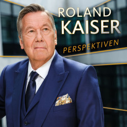 Roland Kaiser • Perspektiven