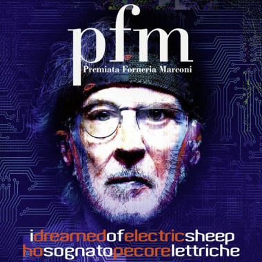 Premiata Forneria Marconi • I Dreamed Of Electric Sheep