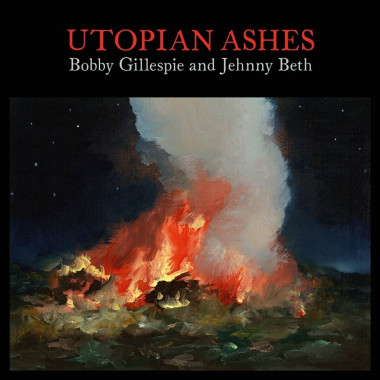 Bobby Gillespie & Jehnny Beth • Utopian Ashes (digipack)