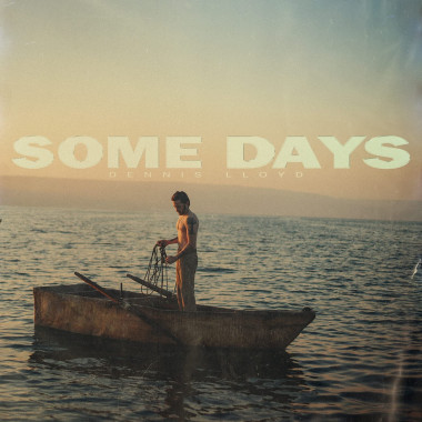Dennis Lloyd • Some Days