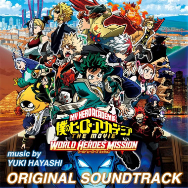 Yuki Hayashi • My Hero Academia World Heroes Mission (Original Motion Picture Soundtrack)
