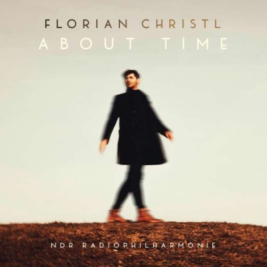 Florian Christl / NDR Radiophilharmonie • About Time