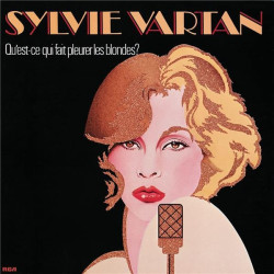 Sylvie Vartan • Qu’est-ce qui fait pleurer les blondes