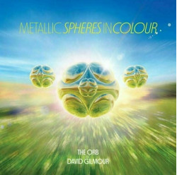 The Orb & David Gilmour • Metallic Spheres In Colour