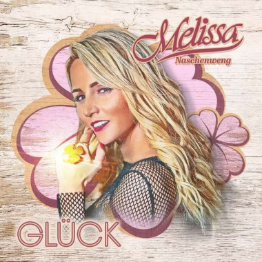 Melissa Naschenweng • Glück