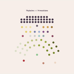 Thylacine • Thylacine and 74 Musicians