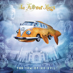 The Flower Kings • Sum of No Evil