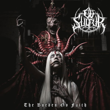 OV SULFUR • BURDEN OV FAITH