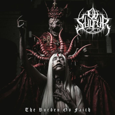 OV SULFUR • BURDEN OV FAITH