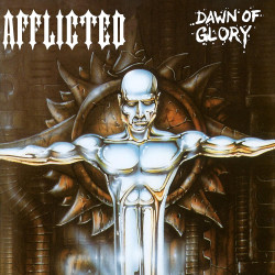 AFFLICTED • DAWN OF GLORY-HQ/REISSUE-