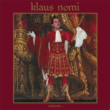 Klaus Nomi • Encore