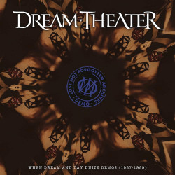Dream Theater • Lost Not Forgotten Archives When Dream And Day Unite Demos (1987–1989)