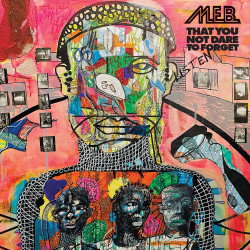 M.E.B. • That You Not Dare To Forget