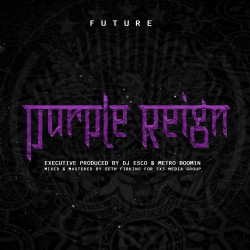 Future • Purple Reign