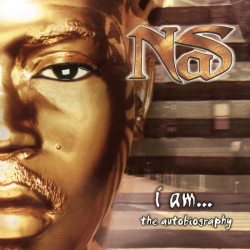 Nas • I Am… The Autobiography