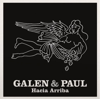Galen & Paul • Hacia Arriba