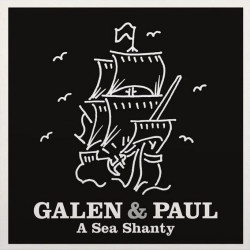 Galen & Paul • A Sea Shanty
