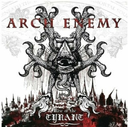 Arch Enemy • Rise of the Tyrant (HQ)