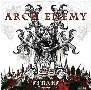 Arch Enemy • Rise of the Tyrant (HQ)