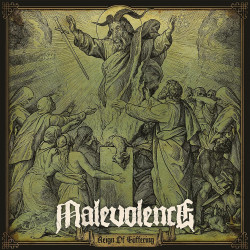 Malevolence • Reign Of Suffering