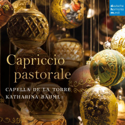Capella de la Torre & Katharina Bäuml Capriccio Pastorale (Italian Christmas Music) • Capella de la Torre & Katharina Bäuml Capriccio Pastorale (Italian Christmas Music)