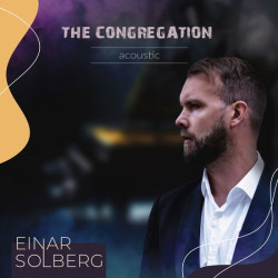 SOLBERG, EINAR • CONGREGATION ACOUSTIC