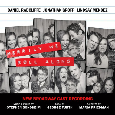 New Broadway Cast • Merrily We Roll Along