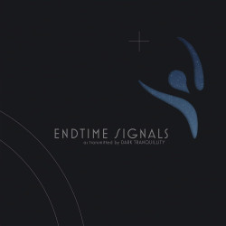 Dark Tranquillity • Endtime Signals