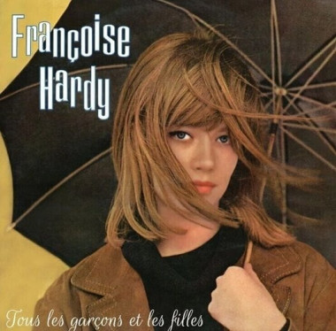 Hardy, Francoise • Tous Les Garcons Et Les Filles
