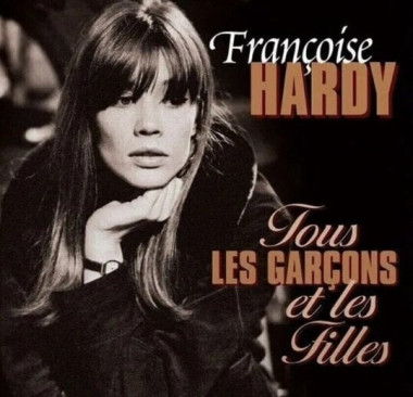 Hardy, Francoise • Tous Les Garçons Et Les Filles