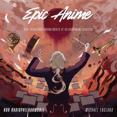 Ndr Radiophilharmonie & Michael England • Epic Anime