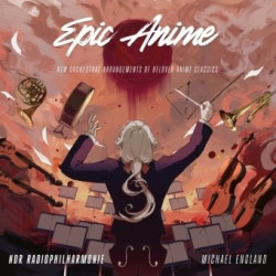 Ndr Radiophilharmonie & Michael England • Epic Anime