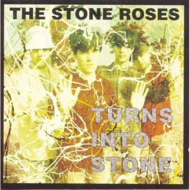 The Stone Roses Turns Into Stone • The Stone Roses Turns Into Stone