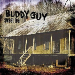 Guy, Buddy • Sweet Tea