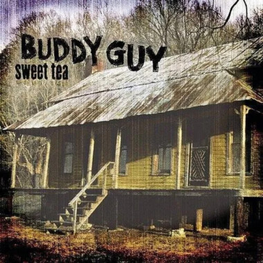 Guy, Buddy • Sweet Tea