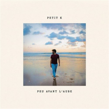 Petit K • Peu Avant L´Aube