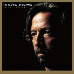 Eric Clapton Journeyman (Deluxe Edition) • Eric Clapton Journeyman (Deluxe Edition)