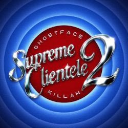 Ghostface Killah • Supreme Clientele 2