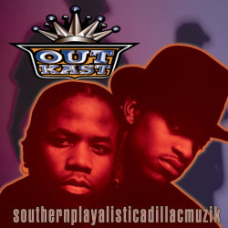 Outkast • Southernplayalisticadillacmuzik