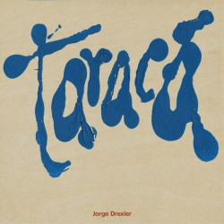 Drexler, Jorge • Taraca