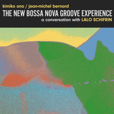 Ono, Kimiko & Jean-Michel Bernard • New Bossa Nova Groove Experience