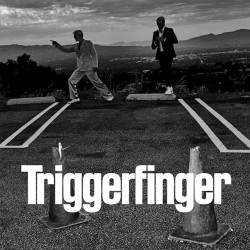 Triggerfinger • Tarmac