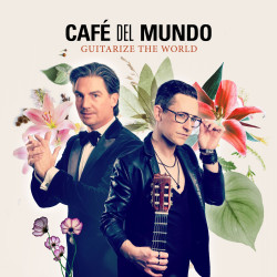 Cafe Del Mundo • Guitarize The World - Best Of
