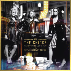 Chicks • Taking The Long Way