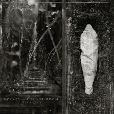 Wolves In The Throne Room • Estuary