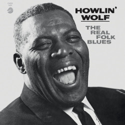 Howlin´ Wolf • The Real Folk Blues