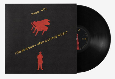 Yard Act • You´Re Gonna Need A Little