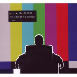 Living Colour • Chair In The Doorway