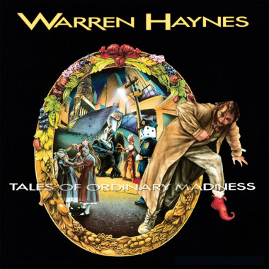 Warren Haynes • Tales Of Ordinary Madness