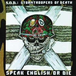 S.O.D. Speak English or Die • S.O.D. Speak English or Die